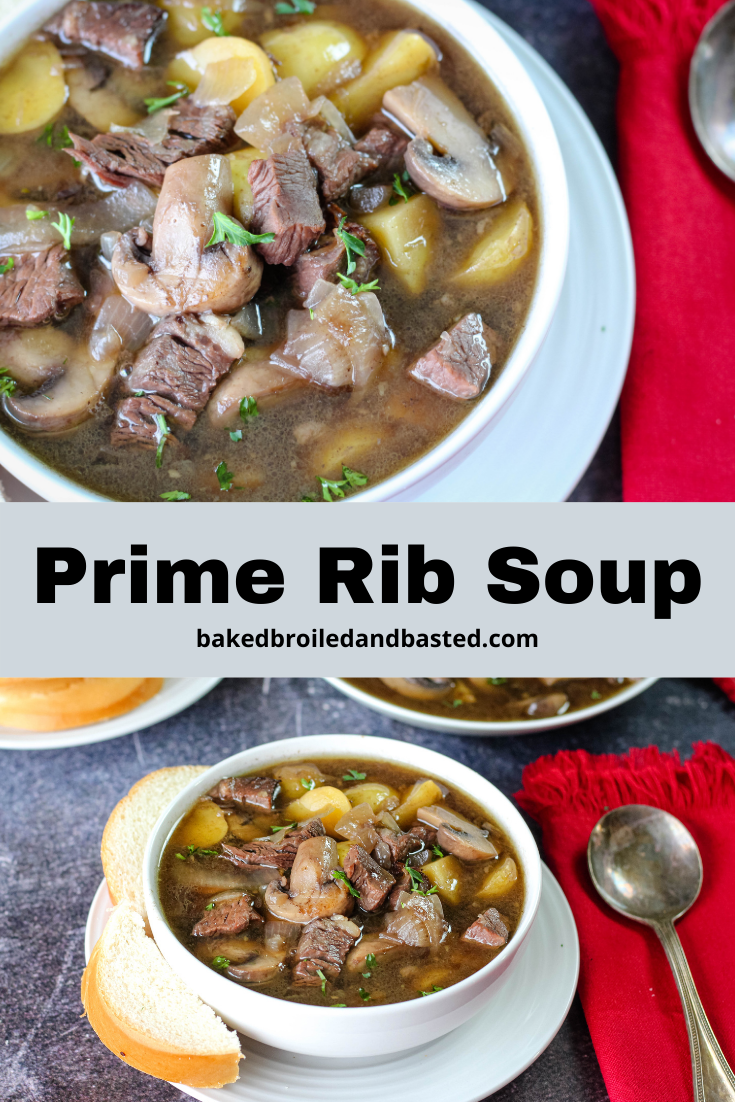 Prime Rib Soup Baked Broiled and Basted